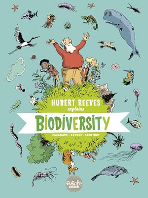 cover image of Hubert Reeves Explains--Volume 1--Biodiversity